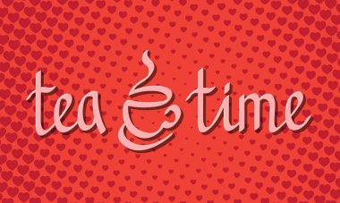 Çay saati arkaplanda yazılıydı. Pop sanat tarzında Çay Partisi afişi.