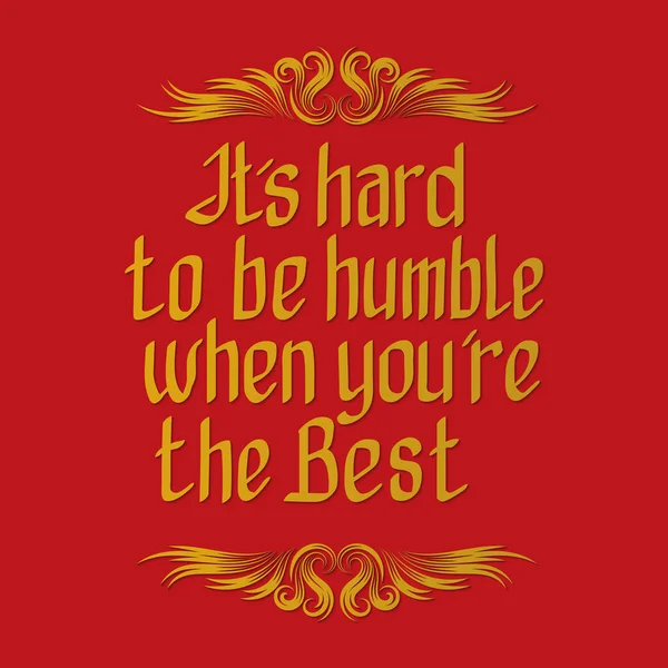 Golden Lettering Vector Poster Hard Humble You Best Inscription Phrase — Stock Vector