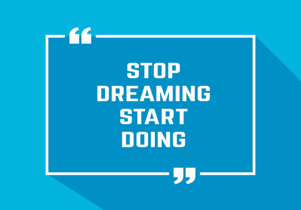 перестать мечтать начать делать мотивационные квот