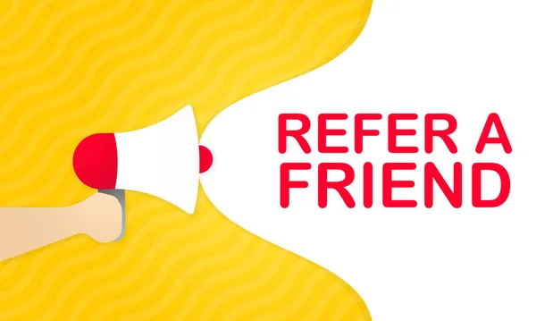 Mano Sosteniendo Megáfono Con Referir Mensaje Amigo Banner Discurso Burbuja — Vector de stock