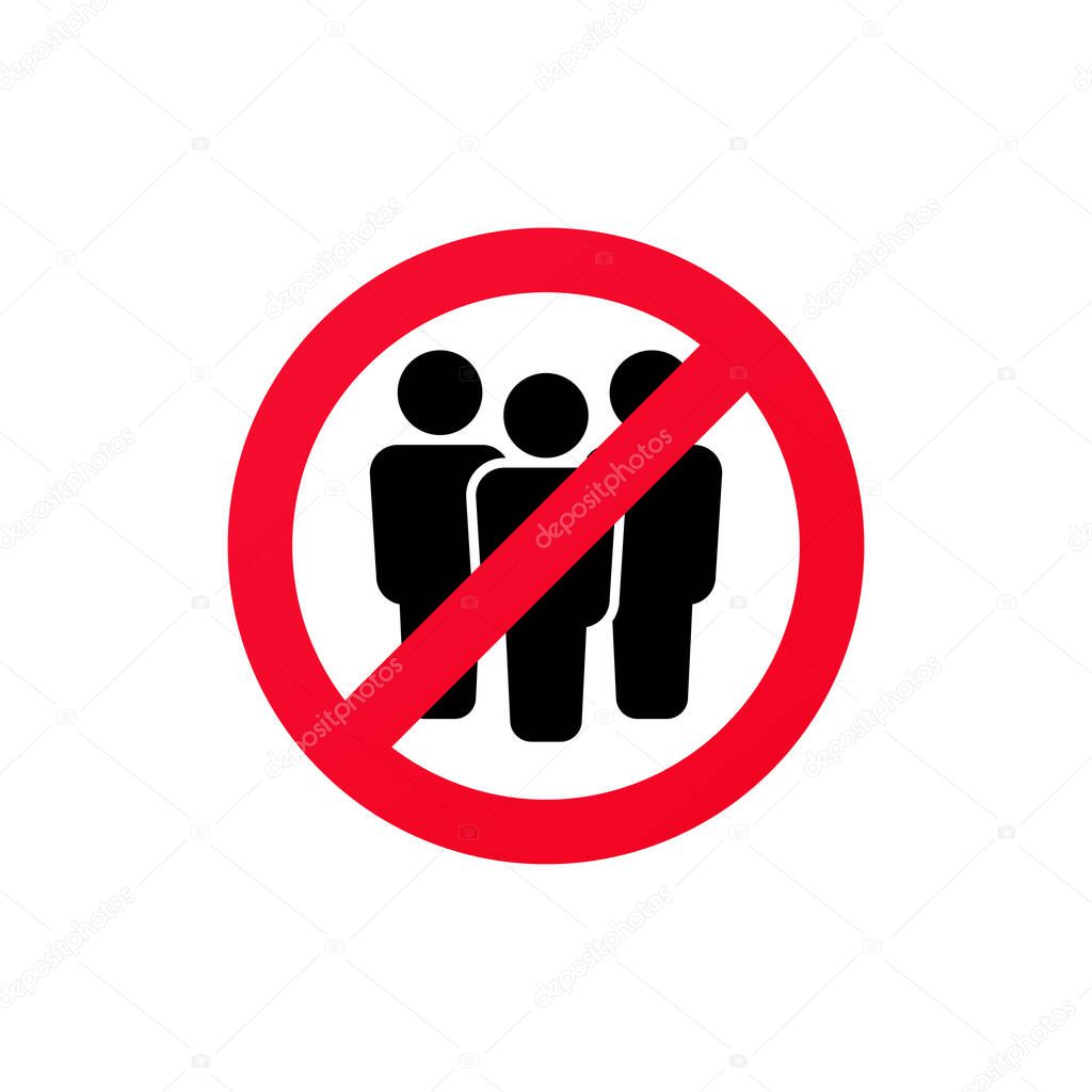 Group of people in prohibition sign. Prohibition sign for quarantine. Public access restriction. Avoid crowded places related. No crowd.