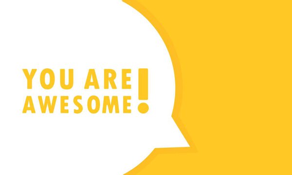 You are awesome speech bubble banner. Can be used for business, marketing and advertising. Vector EPS 10. Isolated on white background.