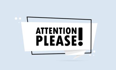 Lütfen dikkat. Origami tarzı konuşma balonu pankartı. Mesajlı poster, dikkat lütfen. Çıkartma tasarım şablonu. Vektör EPS 10. Beyaz arkaplanda izole