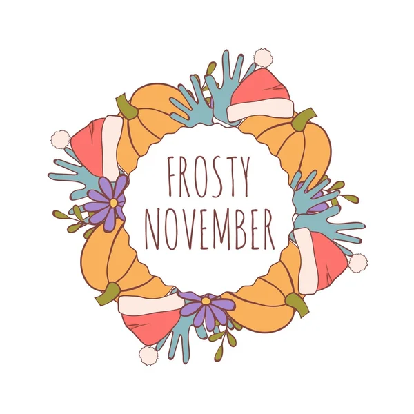 Hand getrokken kaart met pompoenen, mutsen, handschoenen en bladeren geïsoleerd op een witte achtergrond. November. Frosty november. — Stockvector