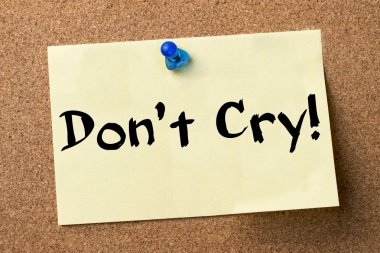 Ağlama! -Yapışkanlı etiket tutturulmuş bulletin board