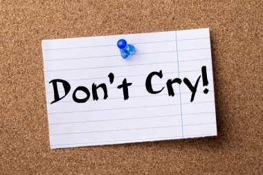 Ağlama! -Kalçası Not kağıt tutturulmuş bulletin board