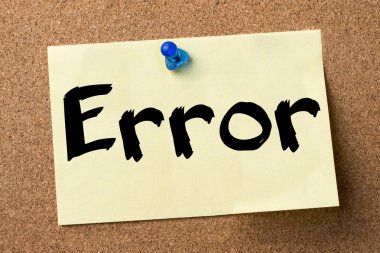 Hata - yapışkanlı etiket bulletin board tutturulmuş.