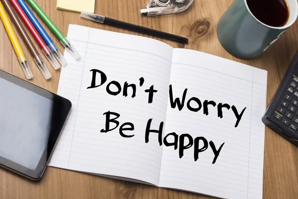 Nie martw się być szczęśliwym - Uwaga Pad z tekstem — Zdjęcie stockowe