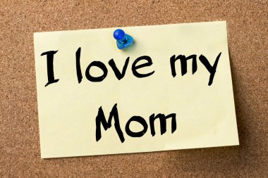 Annemi seviyorum - yapışkanlı etiket bulletin board tutturulmuş