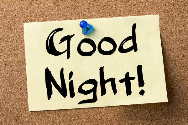 Спокойной ночи! - клеевая этикетка, закрепленная на доске объявлений
