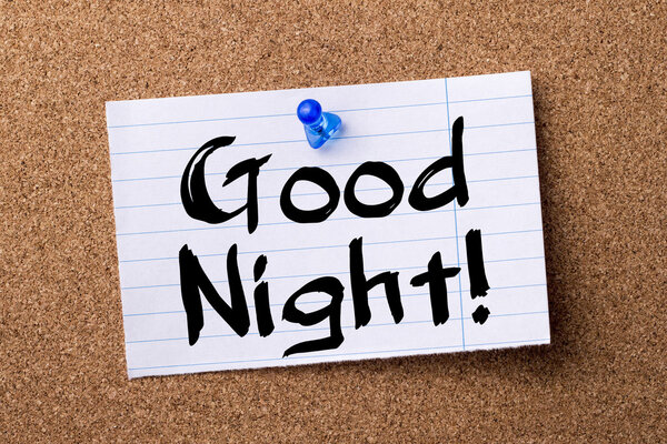 Спокойной ночи! - рваная бумага, прикрепленная на доске объявлений
