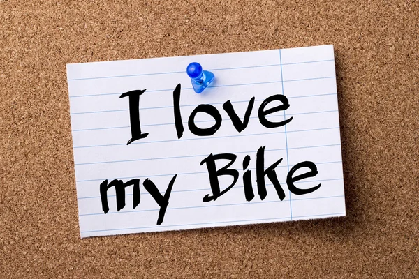 I love my Bike - teared note paper pinned on bulletin board — Stock Photo, Image