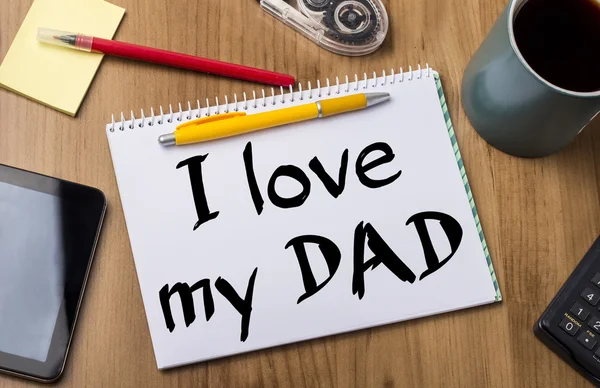 I love my dad - Notizblock mit Text — Stockfoto