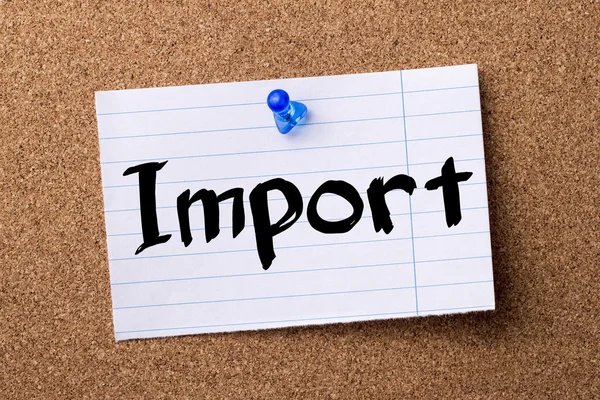 Import  - teared note paper pinned on bulletin board — Stock Photo, Image