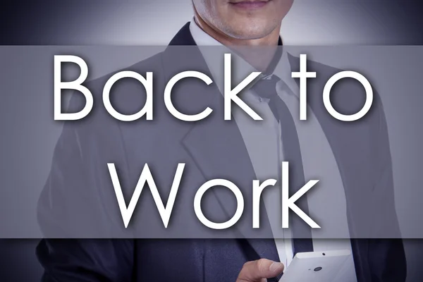 Back to Work - Young businessman with text - business concept — Stock Photo, Image