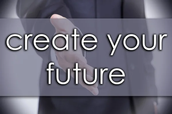 Crea il tuo futuro - concetto di business con testo — Foto Stock