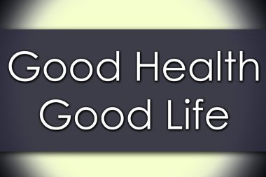 İyi sağlık - iyi hayatı - iş kavramı ile metin