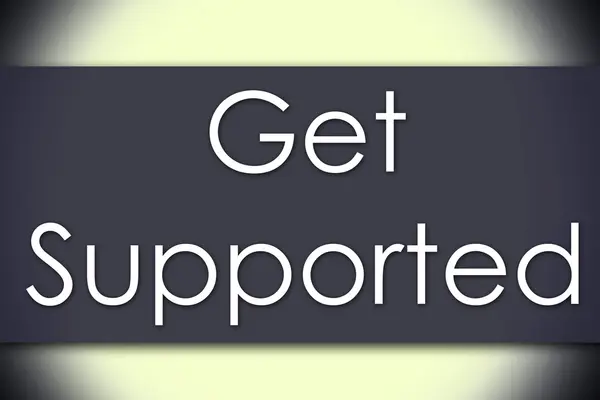 Get Supported - concept d'entreprise avec texte — Photo