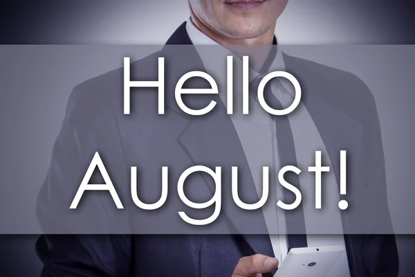 Привет Август! - Молодой бизнесмен с текстом - бизнес-концепция — стоковое фото