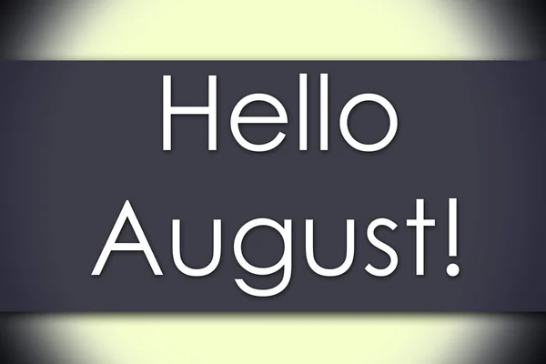¡Hola August! - concepto de negocio con texto — Foto de Stock