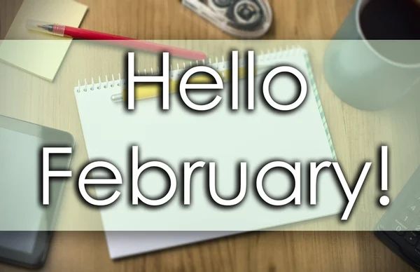 ¡Hola febrero! - concepto de negocio con texto — Foto de Stock