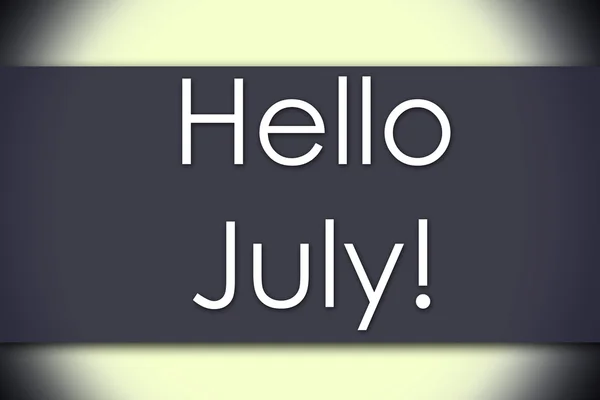 Hallo juli! -businessconcept met tekst — Stockfoto