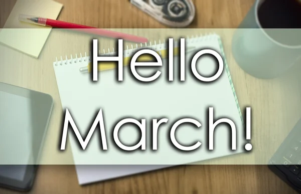 Ciao March! - concetto di impresa con testo — Foto Stock