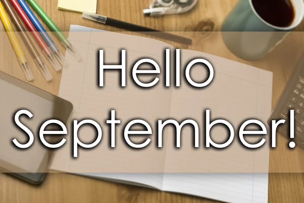 Ciao settembre! - concetto di impresa con testo — Foto Stock