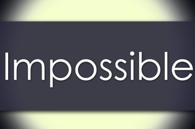 Impossible - metin ile iş kavramı
