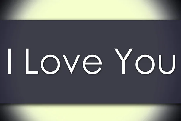I Love You - concetto di business con testo — Foto Stock