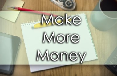 Daha fazla para - iş kavramı ile metin