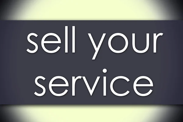 Vendez votre service - concept d'entreprise avec texte — Photo