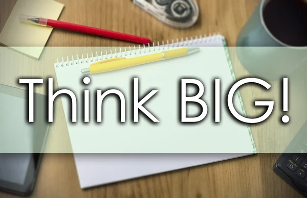 Think Big! -üzleti koncepció, szöveg — Stock Fotó
