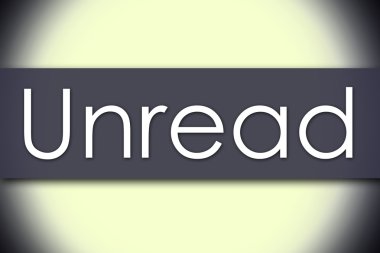 Okunmamış - metin ile iş kavramı