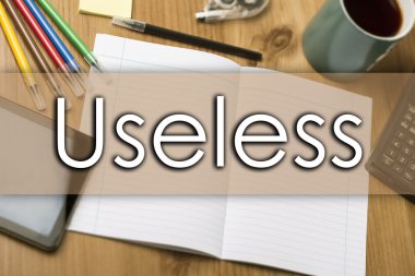 Yararsız - metin ile iş kavramı