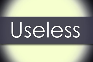 Yararsız - metin ile iş kavramı