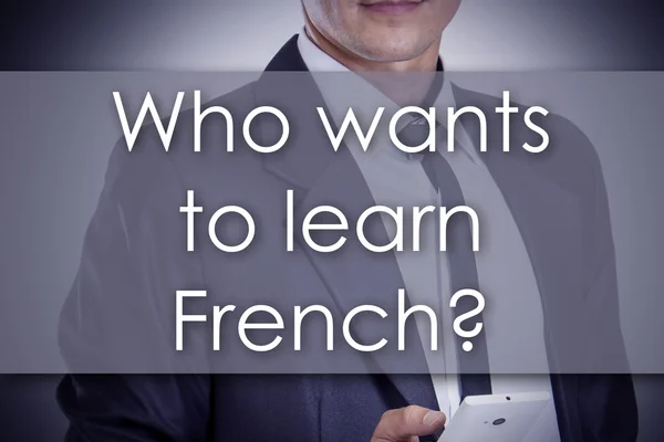 Quem quer aprender francês? - Jovem empresário com texto - busin — Fotografia de Stock