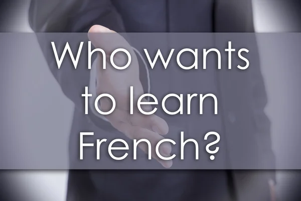Quem quer aprender francês? - conceito de negócio com texto — Fotografia de Stock