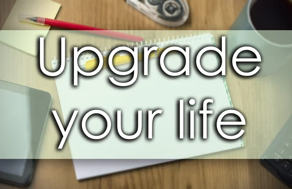 Upgrade uw leven - bedrijfsconcept met tekst — Stockfoto