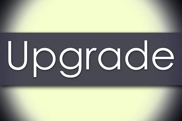 Upgrade - koncepcja biznesowa z tekstem — Zdjęcie stockowe