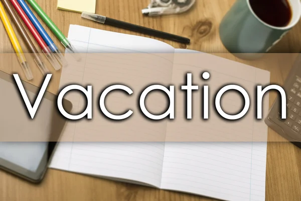 Vacation - business concept with text — Stock Photo, Image