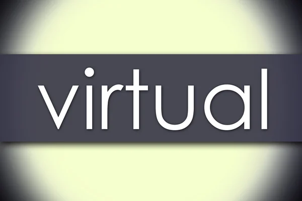 Virtual - conceito de negócio com texto — Fotografia de Stock