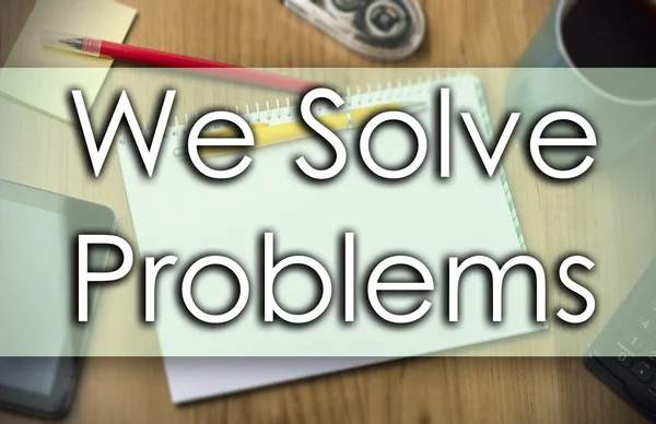 We Solve Problems -  business concept with text — Stock Photo, Image