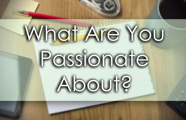 What Are You Passionate About? -  business concept with text — Stock Photo, Image