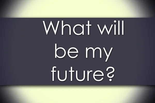 Qual será o meu futuro? - conceito de negócio com texto — Fotografia de Stock