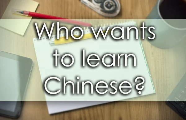 Vem vill lära sig kinesiska? -affärsidé med text — Stockfoto
