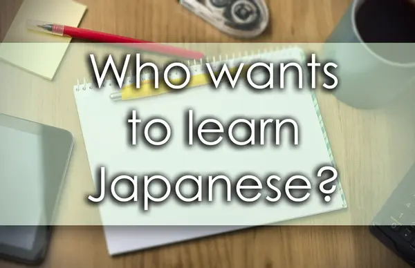 ¿Quién quiere aprender japonés? - concepto de negocio con texto —  Fotos de Stock