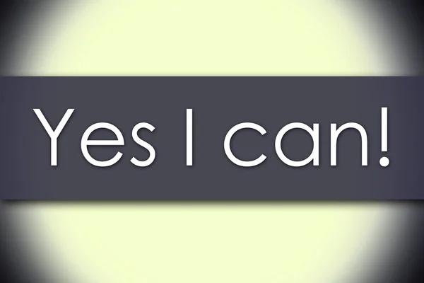 Tak mogę! -koncepcja biznesowa z tekstem — Zdjęcie stockowe