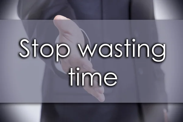 Stop wasting time - business concept with text — Stock Photo, Image