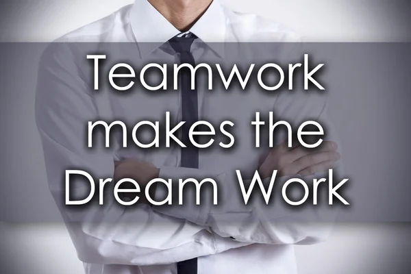 Teamwork makes the Dream Work - Young businessman with text - bu